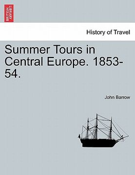 portada summer tours in central europe. 1853-54. (en Inglés)