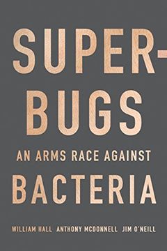 portada Superbugs: An Arms Race against Bacteria