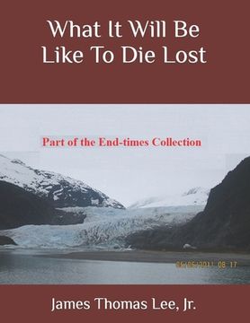 portada What It Will Be Like To Die Lost (in English)
