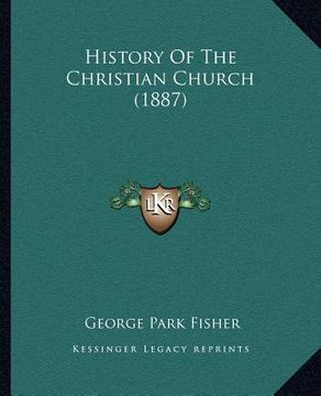 portada history of the christian church (1887) (en Inglés)