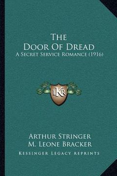 portada the door of dread: a secret service romance (1916) (in English)