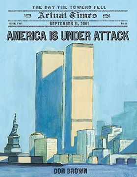 portada America Is Under Attack: September 11, 2001: The Day the Towers Fell (Actual Times)