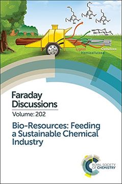 portada Bio-Resources: Feeding a Sustainable Chemical Industry: Faraday Discussion 202 (Faraday Discussions) (en Inglés)