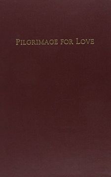 portada Pilgrimage for Love: Essays in Early Modern Literature in Honor of Josephine a. Roberts (Medieval & Renaissance Texts & Studies) (en Inglés)