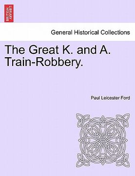 portada the great k. and a. train-robbery. (in English)
