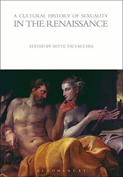 portada A Cultural History of Sexuality in the Renaissance (The Cultural Histories Series) (en Inglés)