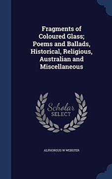 portada Fragments of Coloured Glass; Poems and Ballads, Historical, Religious, Australian and Miscellaneous