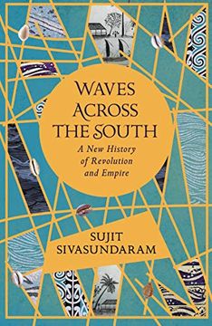 portada Waves Across the South: A new History of Revolution and Empire 