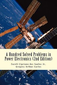 portada A Hundred Solved Problems in Power Electronics (in English)