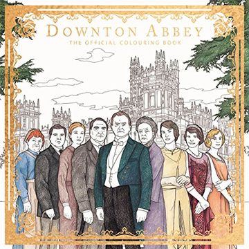 portada Downton Abbey: The Official Colouring Book (Adult Colouring (en Inglés)