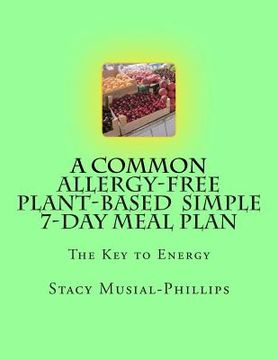 portada A Common Allergy-Free Plant-Based Simple 7-Day Meal Plan (en Inglés)