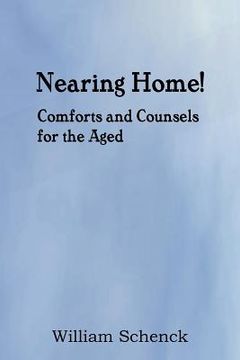 portada nearing home! comforts and counsels for the aged (in English)