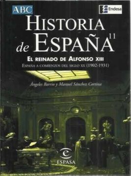 portada Historia de España. 11: El Reinado de Alfonso Xiii. España a Comienzos del Siglo xx (1902-1931)