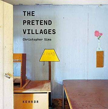 portada The Pretend Villages: Inside the U. S. Military Training Grounds (en Inglés)