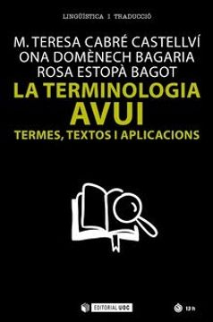 portada Terminologia Avui,La. Termes, Textos i Aplicacions (Manuals) (en Catalá)