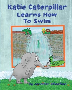 portada Katie Caterpillar Learns How To Swim (en Inglés)
