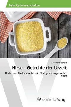 portada Hirse - Getreide der Urzeit (en Alemán)