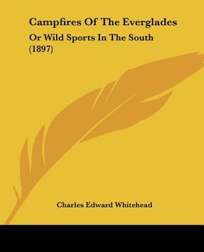 portada campfires of the everglades: or wild sports in the south (1897) (in English)