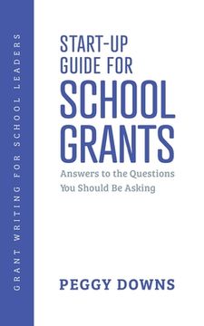portada Start-Up Guide for School Grants: Answers to the Questions You Should Be Asking (en Inglés)