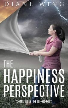 portada The Happiness Perspective: Seeing Your Life Differently (en Inglés)