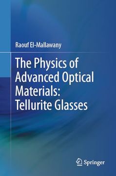 portada The Physics of Advanced Optical Materials: Tellurite Glasses (en Inglés)