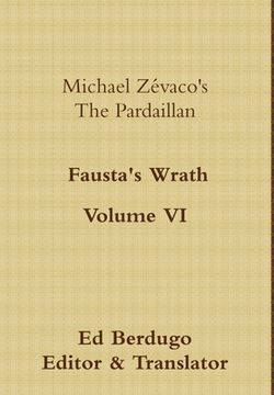 portada Michael Zévaco's The Pardaillan Volume VI "Fausta's Wrath" (en Inglés)