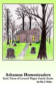 portada arkansas homesteaders: book 3 of covered wagon family books (en Inglés)