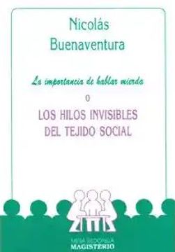 La importancia de hablar mierda o los hilos invisibles del tejido social