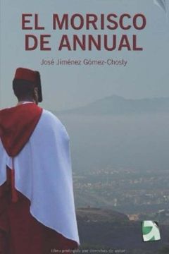 portada El Morisco de Annual: ficcion historica