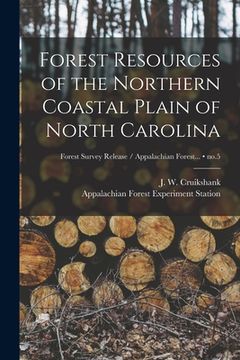 portada Forest Resources of the Northern Coastal Plain of North Carolina; no.5 (en Inglés)