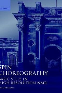 portada spin choreography 'basic steeps in high resolution nmr ' (en Inglés)