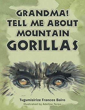 portada Grandma! Tell me About Mountain Gorillas (en Inglés)