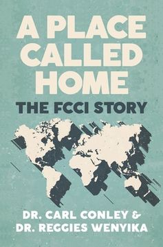 portada A Place Called Home: The FCCI Story (en Inglés)