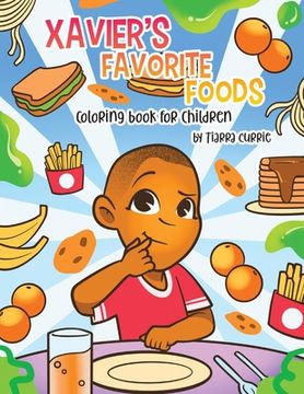portada Xavier's Favorite Foods: A Coloring Book for Children (in English)