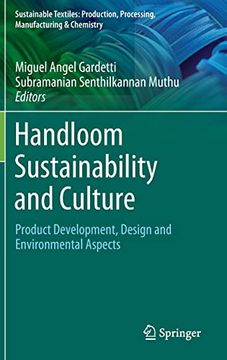 portada Handloom Sustainability and Culture: Product Development, Design and Environmental Aspects (Sustainable Textiles: Production, Processing, Manufacturing & Chemistry) (en Inglés)