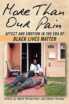 portada More Than our Pain: Affect and Emotion in the era of Black Lives Matter (Suny Series in African American Studies) (en Inglés)