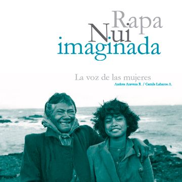 portada Rapa Nui Imaginada, La voz de las Mujeres