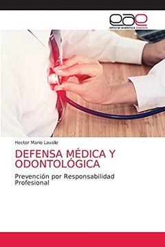 portada Defensa Médica y Odontológica: Prevención por Responsabilidad Profesional (in Spanish)