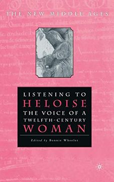 portada Listening to Heloise: The Voice of a Twelfth-Century Woman (The new Middle Ages) (en Inglés)