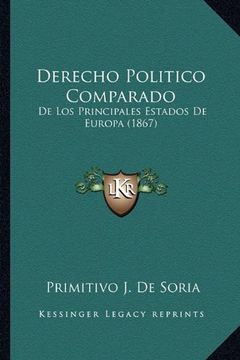 portada Derecho Politico Comparado: De los Principales Estados de Europa (1867)