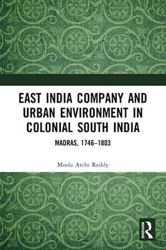 portada East India Company and Urban Environment in Colonial South India (en Inglés)