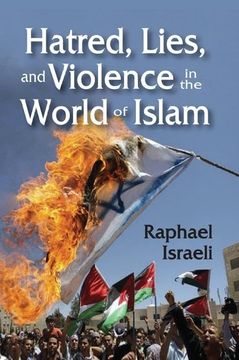 portada Hatred, Lies, and Violence in the World of Islam