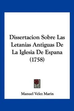 portada Dissertacion Sobre las Letanias Antiguas de la Iglesia de Espana (1758) (in Spanish)