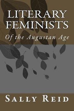 portada Literary Feminists: Of the Augustan Age (in English)