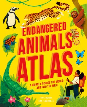 portada Endangered Animals Atlas: A Journey Across the World and Into the Wild (en Inglés)