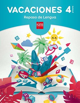 Vacaciones: Repaso De Lengua. 4 Educación Primaria (in Spanish)