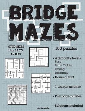 portada Bridge Mazes: 100 brain-teasing mazes in 4 different sizes (en Inglés)