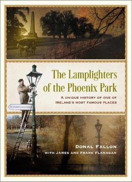 portada The Lamplighters of the Phoenix Park: A Unique History of one of Ireland's Most Famous Places