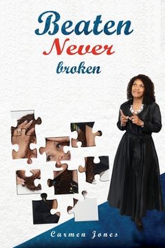 portada Beaten Never Broken (en Inglés)