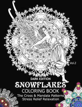 portada Snowflake Coloring Book Dark Edition Vol.2: The Cross & Mandala Patterns Stress Relief Relaxation
